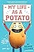 My Life as a Potato
