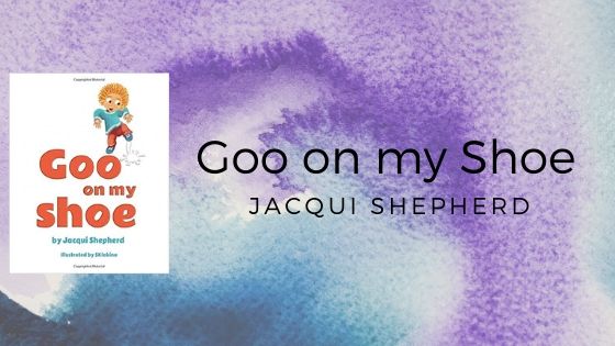 Goo on my Shoe by Jacqui Shepherd and SKlakina