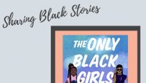 Sharing Black Stories: The Only Black Girls in Town by Brandy Colbert
