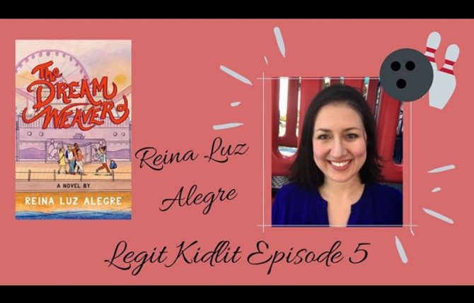Legit Kid Lit Episode 5: Reina Luz Alegre