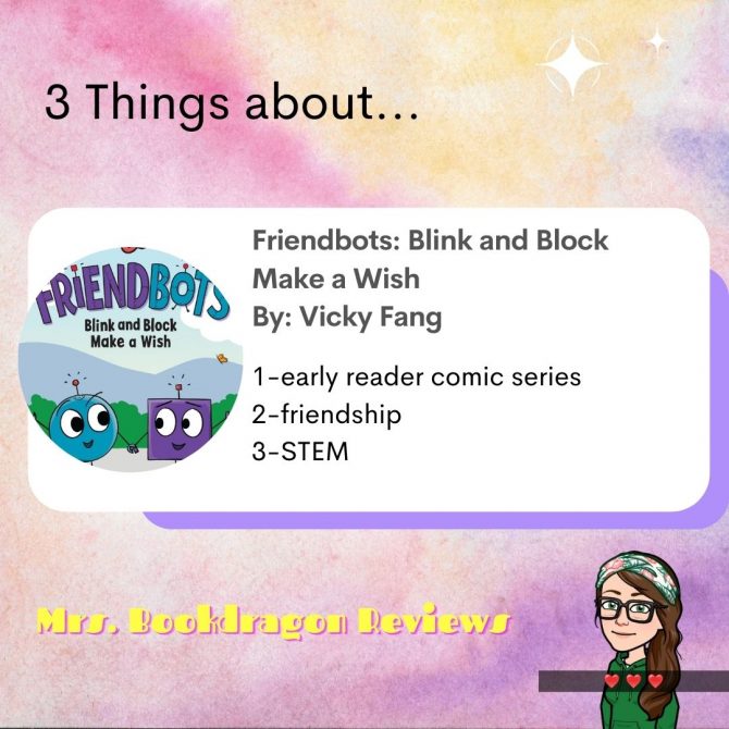 Friendbots: Blink and Block Make a Wish by Vicky Fang
