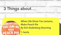 When Life Gives You Lemons, Make Peach Pie by Erin Soderberg Downing