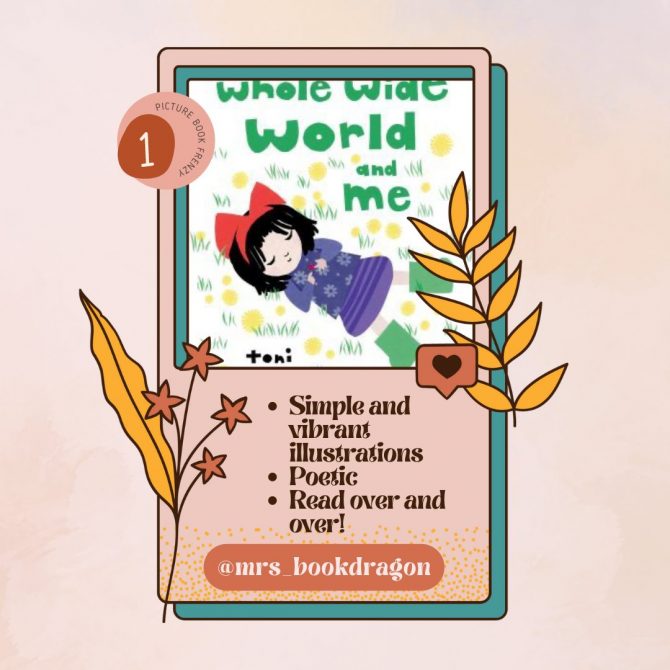 Day 1 of Picture Book Frenzy: The Whole Wide World and Me by Toni Yuly