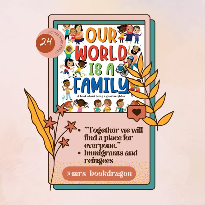 Day 24 Picture Book Frenzy: Our World is a Family by Miry Whitehill and Jennifer Jackson, Illustrated by Nomar Perez