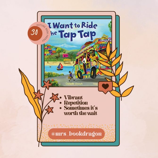 Day 30 Picture Book Frenzy: I Want to Ride the Tap Tap by Danielle Joseph and Olivier Ganthier