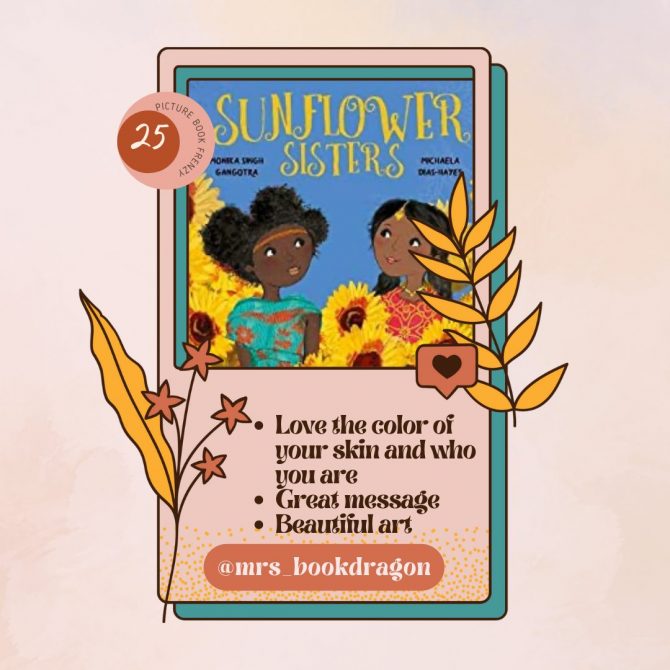 Day 25 Picture Book Frenzy: Sunflower Sisters by Monika Singh Gongotra and Michaela Dias-Hayes