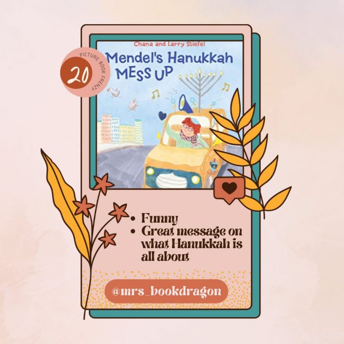 Day 20 Picture Book Frenzy: Mendel’s Hanukkah Mess Up by Chana and Larry Stiefel and Daphna Awadish