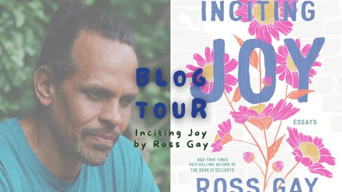 Blog Tour: Inciting Joy by Ross Gay